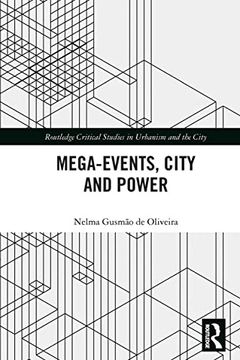 portada Mega-Events, City and Power (Routledge Studies in Urbanism and the City) (in English)