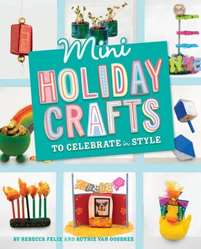 portada Mini Holiday Crafts to Celebrate in Style