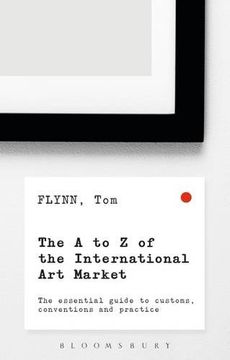 portada The A-Z of the International Art Market: The Essential Guide to Customs, Conventions and Practice