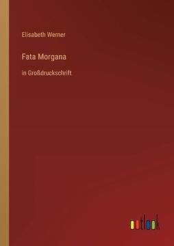 portada Fata Morgana: in Großdruckschrift (in German)