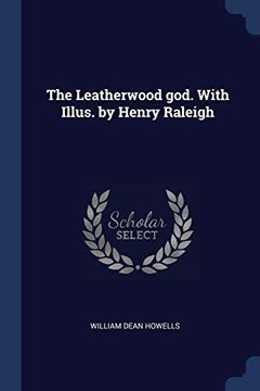 portada The Leatherwood God. With Illus. By Henry Raleigh 