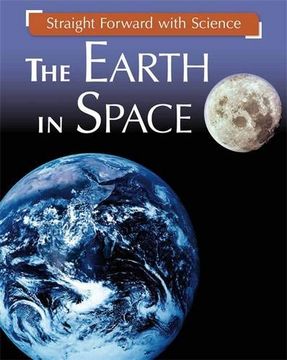 portada The Earth in Space (Straight Forward With Science) (in English)