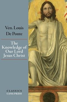portada The Knowledge of Our Lord Jesus Christ (en Inglés)