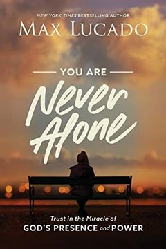 portada You are Never Alone: Trust in the Miracle of God'S Presence and Power (en Inglés)