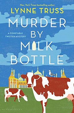 portada Murder by Milk Bottle (Constable Twitten Mysteries) (en Inglés)