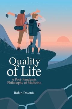 portada Quality of Life: A Post-Pandemic Philosophy of Medicine (in English)