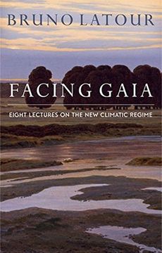 portada Facing Gaia: Eight Lectures on the new Climatic Regime (in English)