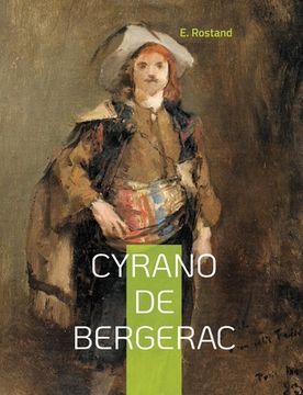portada Cyrano de Bergerac: L'une des pièces les plus populaires du théâtre français (in French)