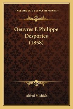 portada Oeuvres E Philippe Desportes (1858) (in French)