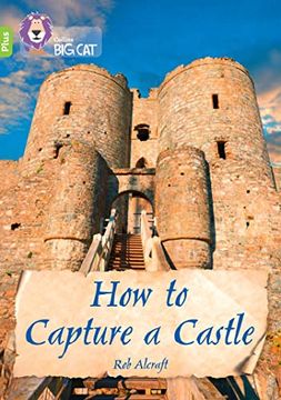 portada How to Capture a Castle: Band 11+ (in English)