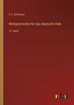 portada Weltgeschichte für das deutsche Volk: 19. Band (en Alemán)