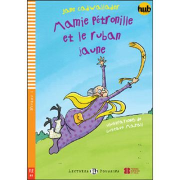 portada MAMIE PETRONILLE ET LE RUBAN JAUNE - LECTURES HUB POUSSINS N (in French)