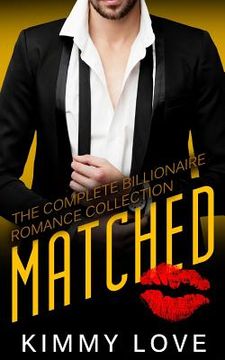 portada Matched - The Complete Billionaire Romance Collection (en Inglés)