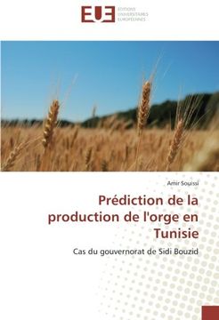 portada Prédiction de la production de l'orge en Tunisie: Cas du gouvernorat de Sidi Bouzid (French Edition)