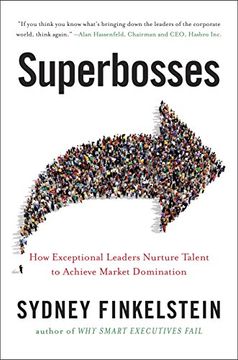 portada Superbosses: How Exceptional Leaders Master the Flow of Talent (in English)