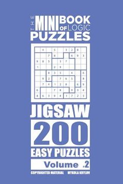 portada The Mini Book of Logic Puzzles - Jigsaw 200 Easy (Volume 2) (in English)
