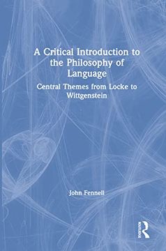 portada A Critical Introduction to the Philosophy of Language: Central Themes From Locke to Wittgenstein (en Inglés)