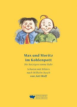 portada Max und Moritz im Kohlenpott: Die Rotzigen Vonne Ruhr (en Alemán)