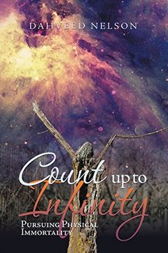 portada Count up to Infinity: Pursuing Physical Immortality (en Inglés)
