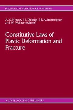 portada constitutive laws of plastic deformation and fracture: 19th canadian fracture conference, ottawa, ontario, 29 31 may 1989 (en Inglés)