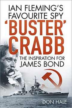 portada Buster Crabb' Ian Fleming’S Favourite Spy, the Inspiration for James Bond (en Inglés)
