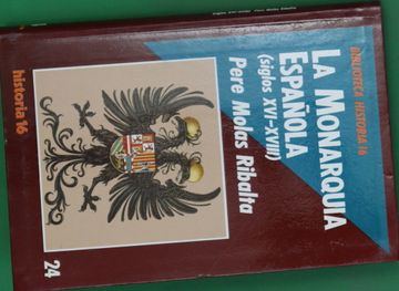 portada La Monarquia Española, Siglos Xvi-Xviii