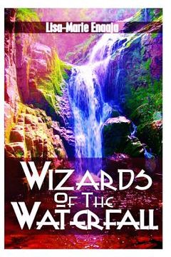portada Wizards Of The Waterfall (en Inglés)