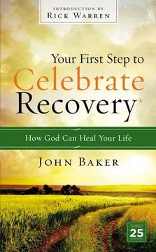 portada Your First Step to Celebrate Recovery: How god can Heal Your Life (en Inglés)