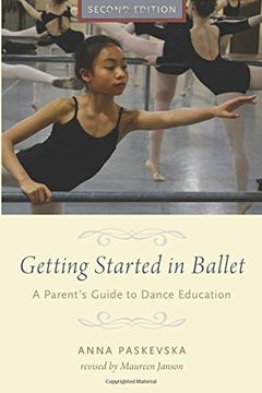 portada Getting Started in Ballet: A Parent's Guide to Dance Education (in English)