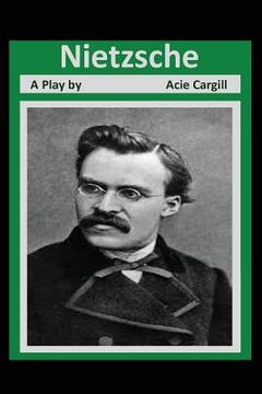 portada Nietzsche: A Play (en Inglés)