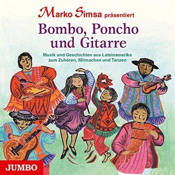 portada Bombo, Poncho und Gitarre: Musik und Geschichten aus Lateinamerika zum Zuhören, Mitmachen und Tanzen (in German)