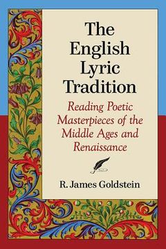 portada The English Lyric Tradition: Reading Poetic Masterpieces of the Middle Ages and Renaissance