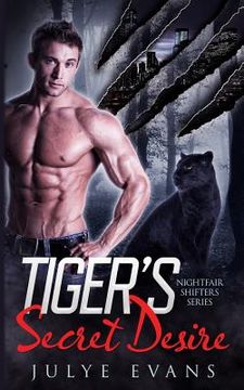 portada Tiger's Secret Desire: Nightfair Shifters, a BWWM Romance (en Inglés)