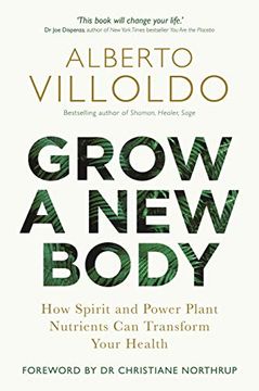 portada Grow a new Body: How Spirit and Power Plant Nutrients can Transform Your Health (en Inglés)