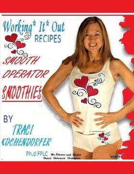 portada Smooth Operator Smoothies- Working It Out Recipes (in English)