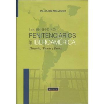 portada Los Beneficios Penitenciarios En Iberoamerica. Historia, Teoria Y Praxis