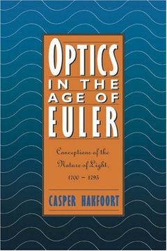 portada Optics in the age of Euler: Conceptions of the Nature of Light, 1700 1795 (en Inglés)