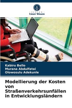 portada Modellierung der Kosten von Straßenverkehrsunfällen in Entwicklungsländern (in German)