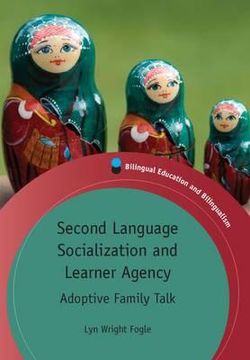 portada Second Language Socialization and Learner Agency: Adoptive Family Talk (en Inglés)