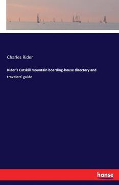 portada Rider's Catskill mountain boarding-house directory and travelers' guide (en Inglés)