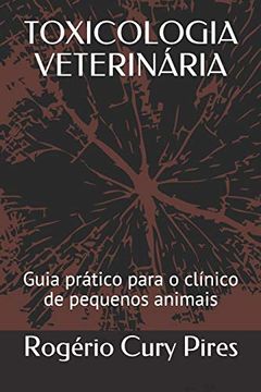 portada Toxicologia Veterinária: Guia Prático Para o Clínico de Pequenos Animais 