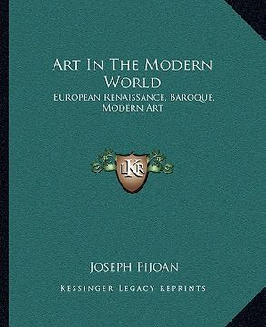 portada art in the modern world: european renaissance, baroque, modern art (en Inglés)