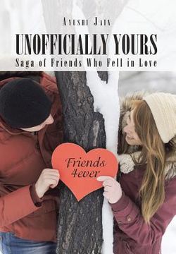 portada Unofficially Yours: Saga of Friends Who Fell in Love (en Inglés)