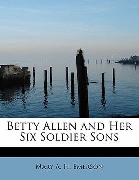 portada betty allen and her six soldier sons (en Inglés)
