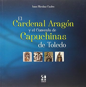 portada Cardenal Aragón y el Convento de Capuchinas de Toledo,El