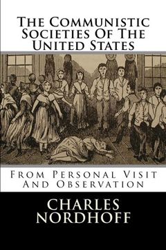 portada The Communistic Societies Of The United States: From Personal Visit And Observation
