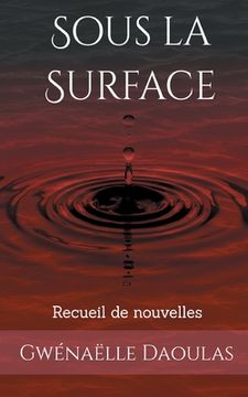 portada Sous la Surface: recueil de nouvelles (in French)
