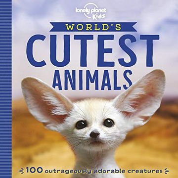 portada World's Cutest Animals (Lonely Planet Kids) [Idioma Inglés] 