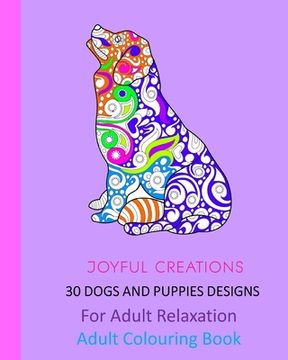 portada 30 Dogs and Puppies Designs: For Adult Relaxation: Adult Colouring Book (en Inglés)