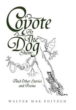 portada coyote at the dog show: and other stories and poems